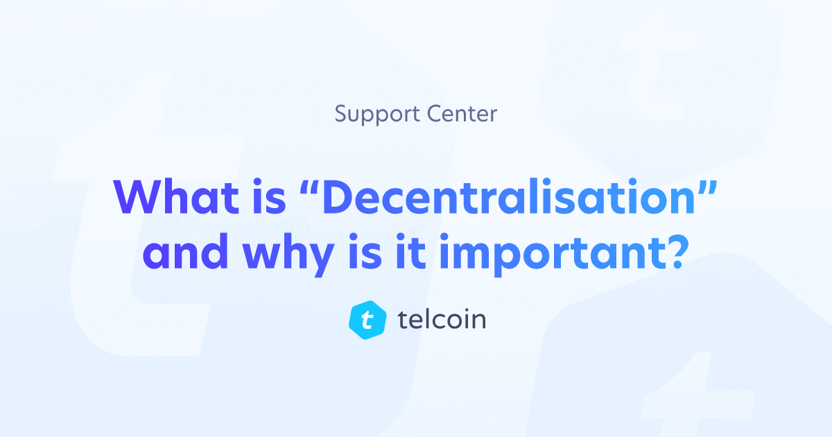 What is Decentralisation and why is it important?