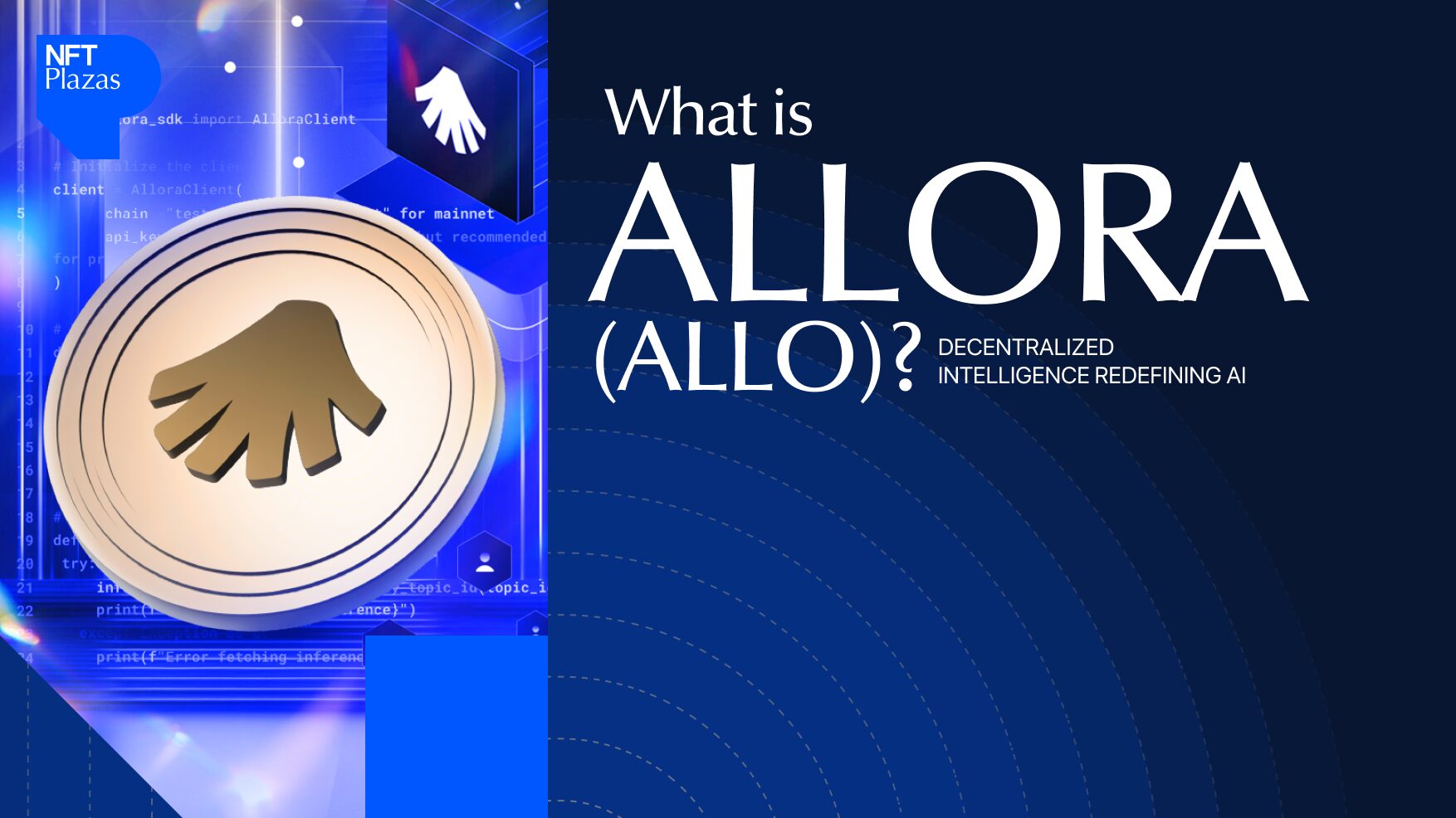 What is Allora (ALLO)? Decentralized Intelligence Redefining AI