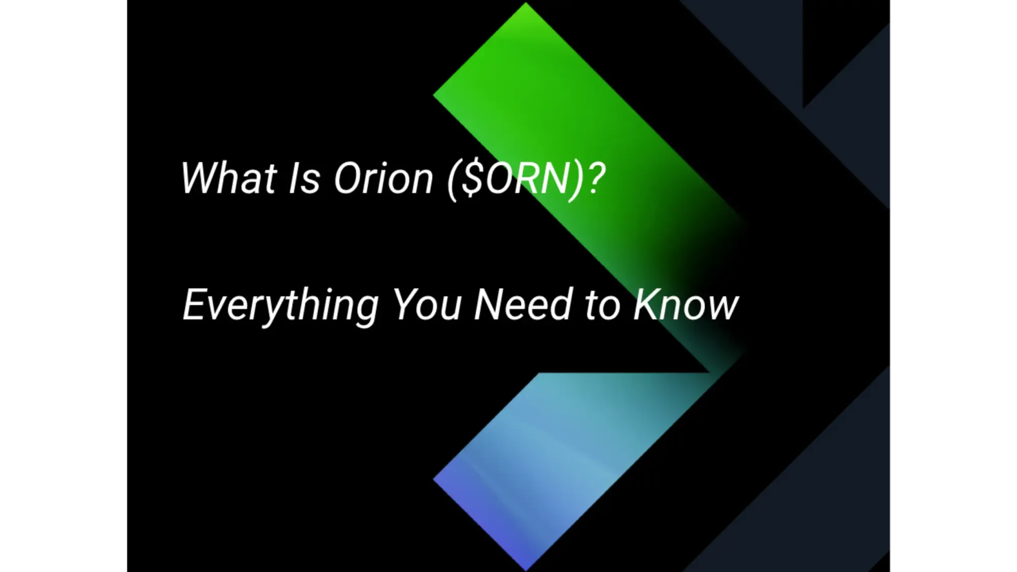 What Is Orion ($ORN)? Everything You Need to Know