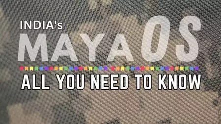 Maya OS: Everything you need to know