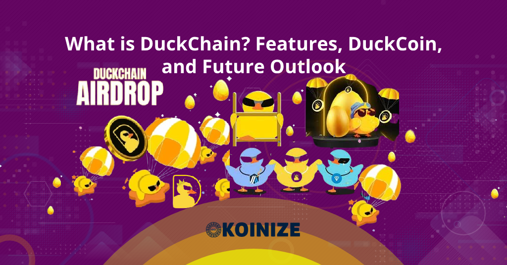 What is DuckChain? Features, DuckCoin, and Future Outlook What is DuckChain? Features, DuckCoin, and Future Outlook