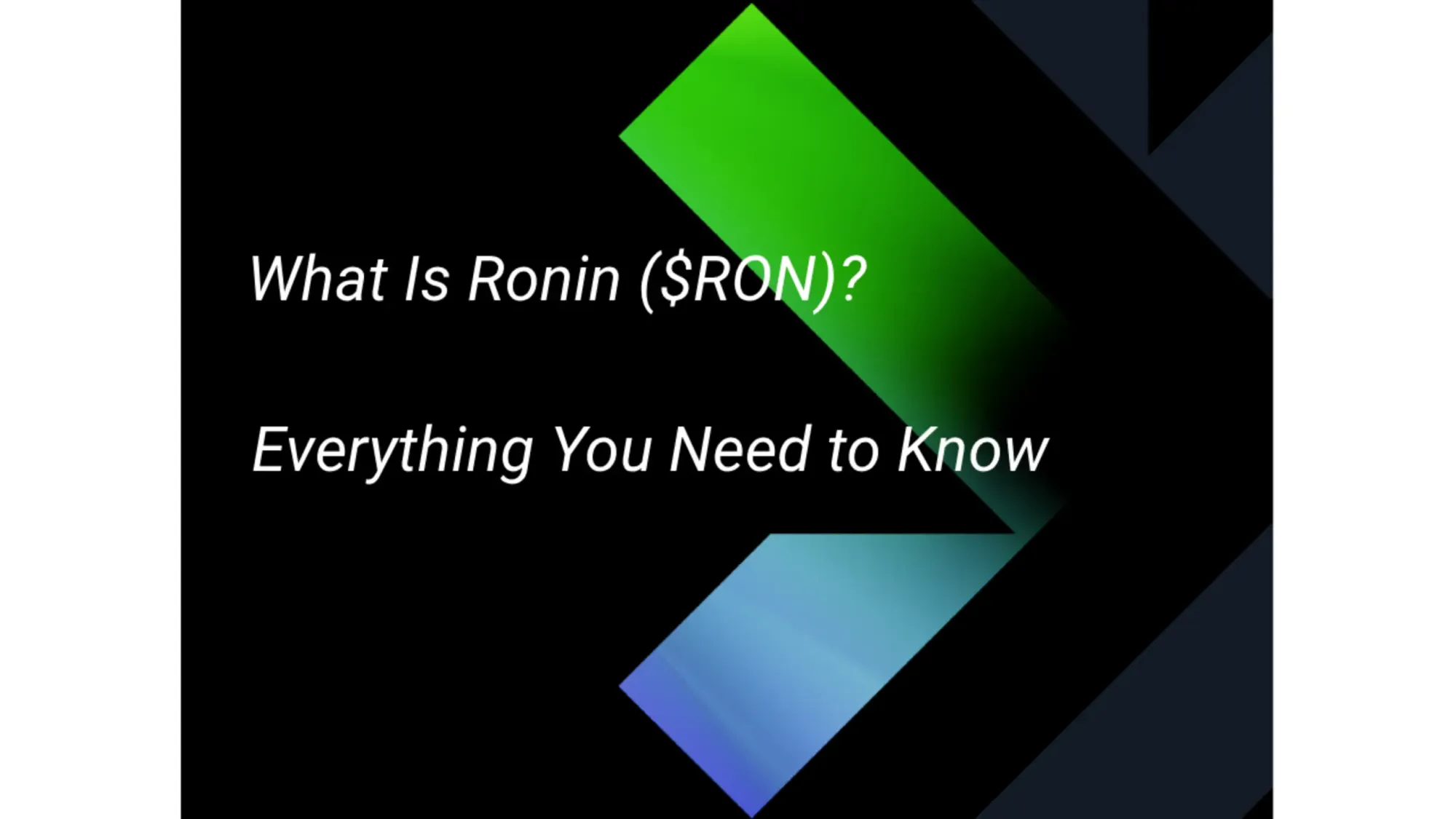 What Is Ronin ($RON)?Everything You Need to Know