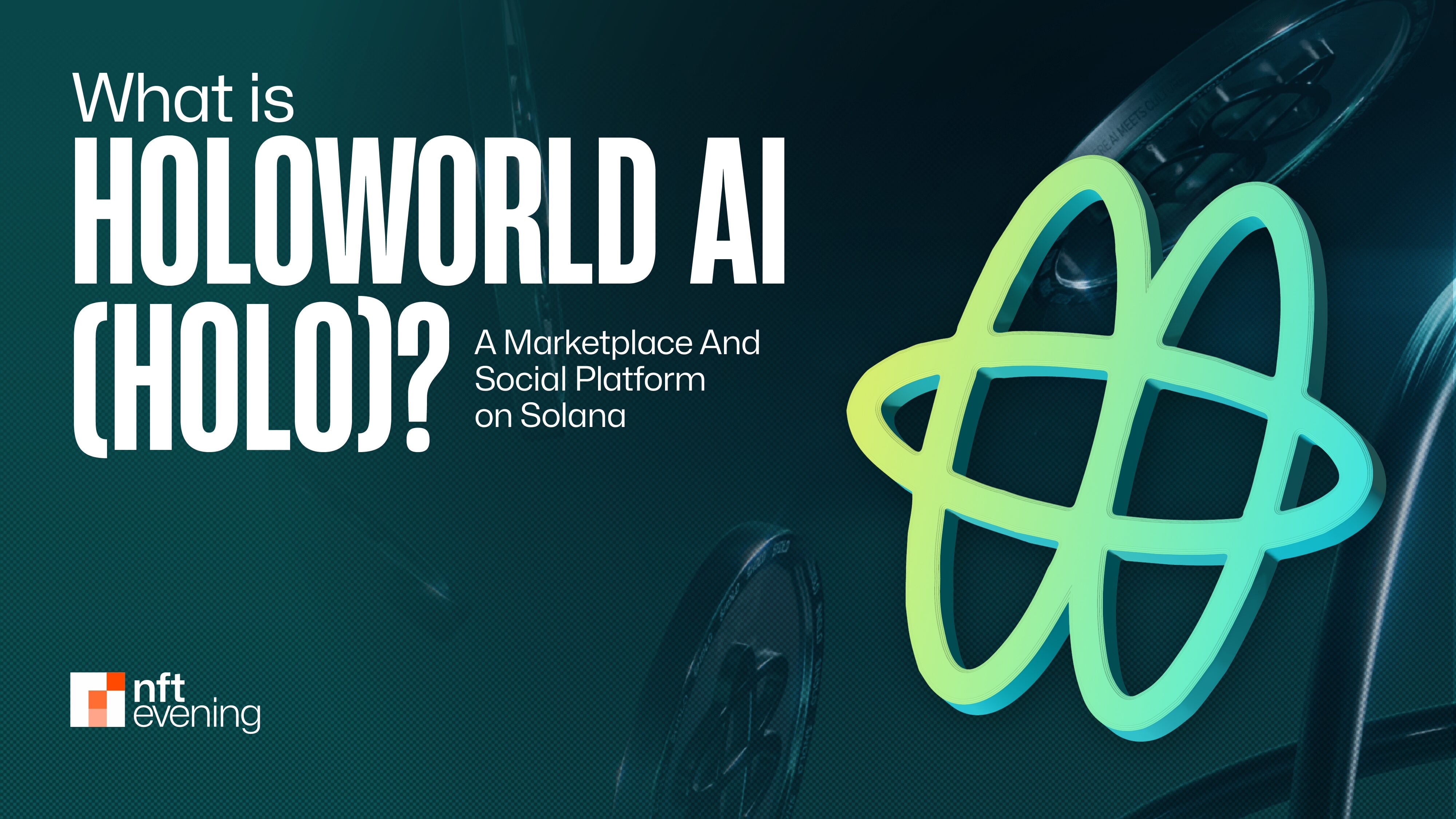 What is Holoworld AI (HOLO)? A Marketplace And Social Platform on Solana