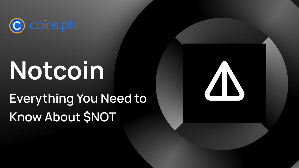 What Is Notcoin ($NOT)? Everything You Need to Know
