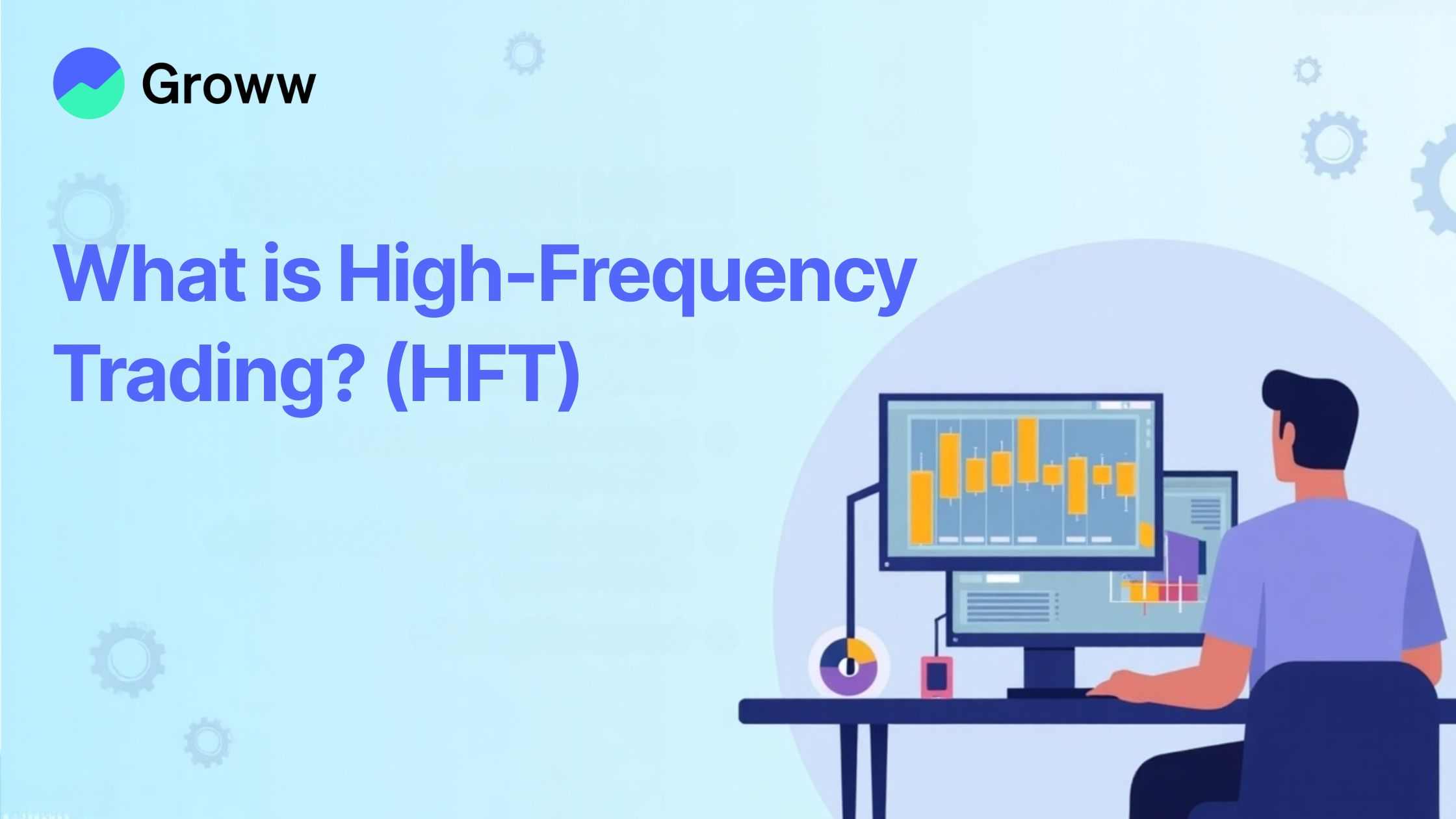 What is High-Frequency Trading? Everything You Need to Know