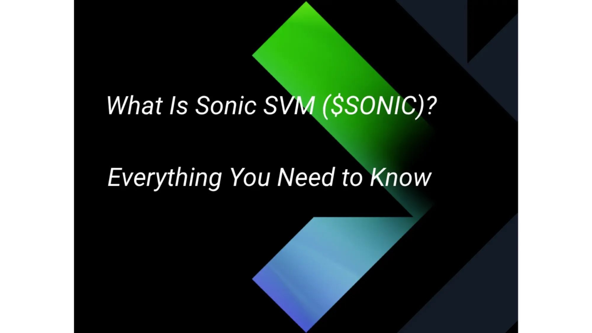 What Is Sonic SVM ($SONIC)? Everything You Need to Know