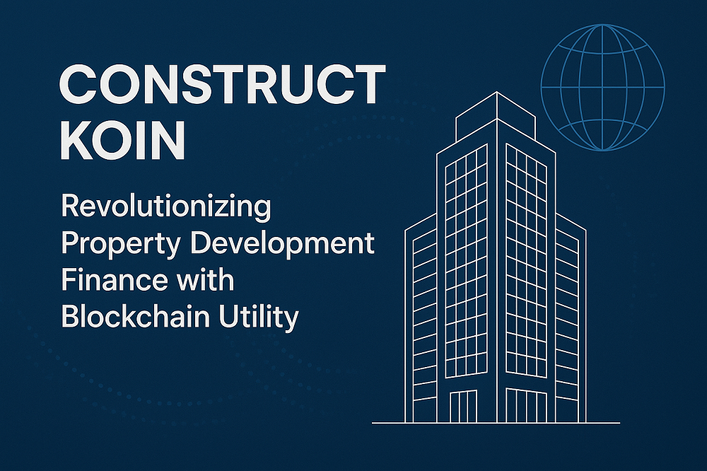 Construct Koin: Revolutionizing Property Development Finance with Blockchain Utility