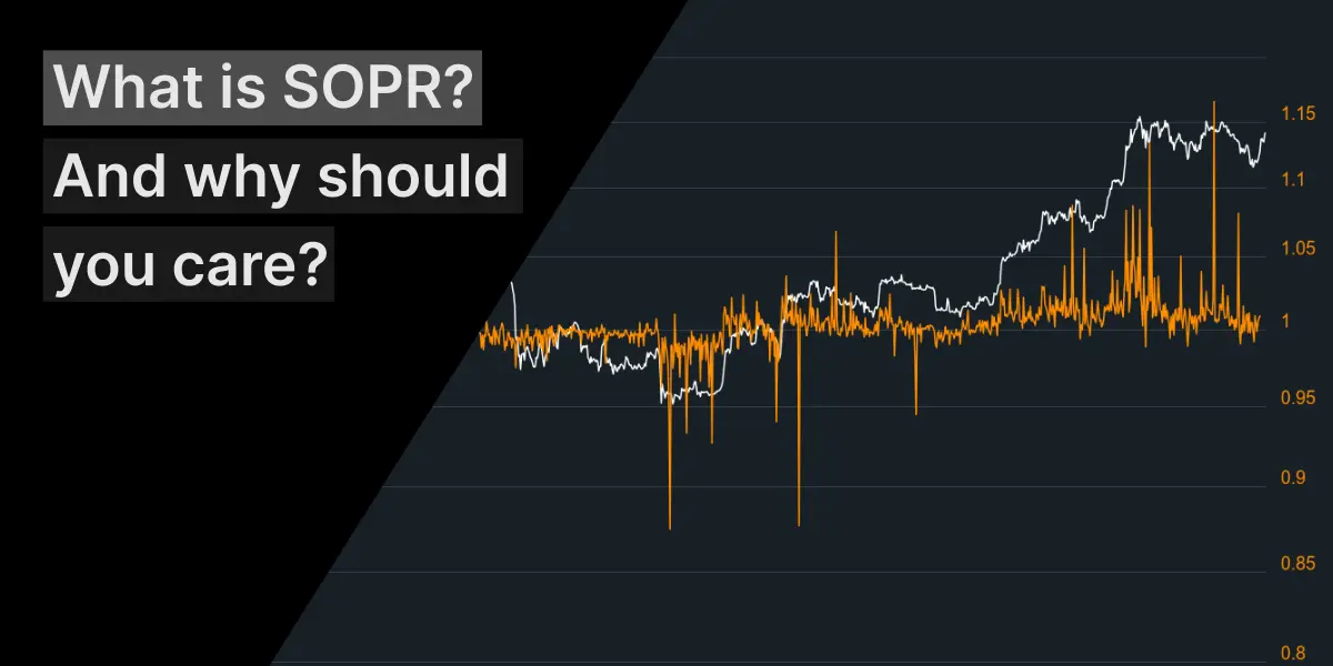 What is SOPR and Why Should You Care?