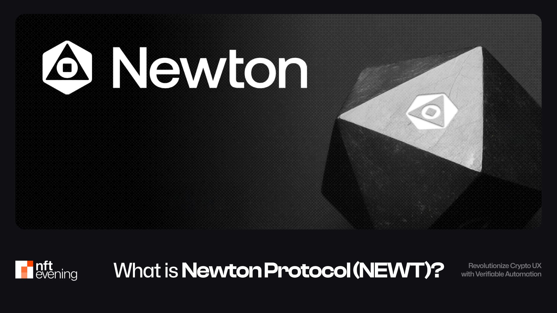 What is Newton Protocol (NEWT)? Revolutionize Crypto UX with Verifiable Automation