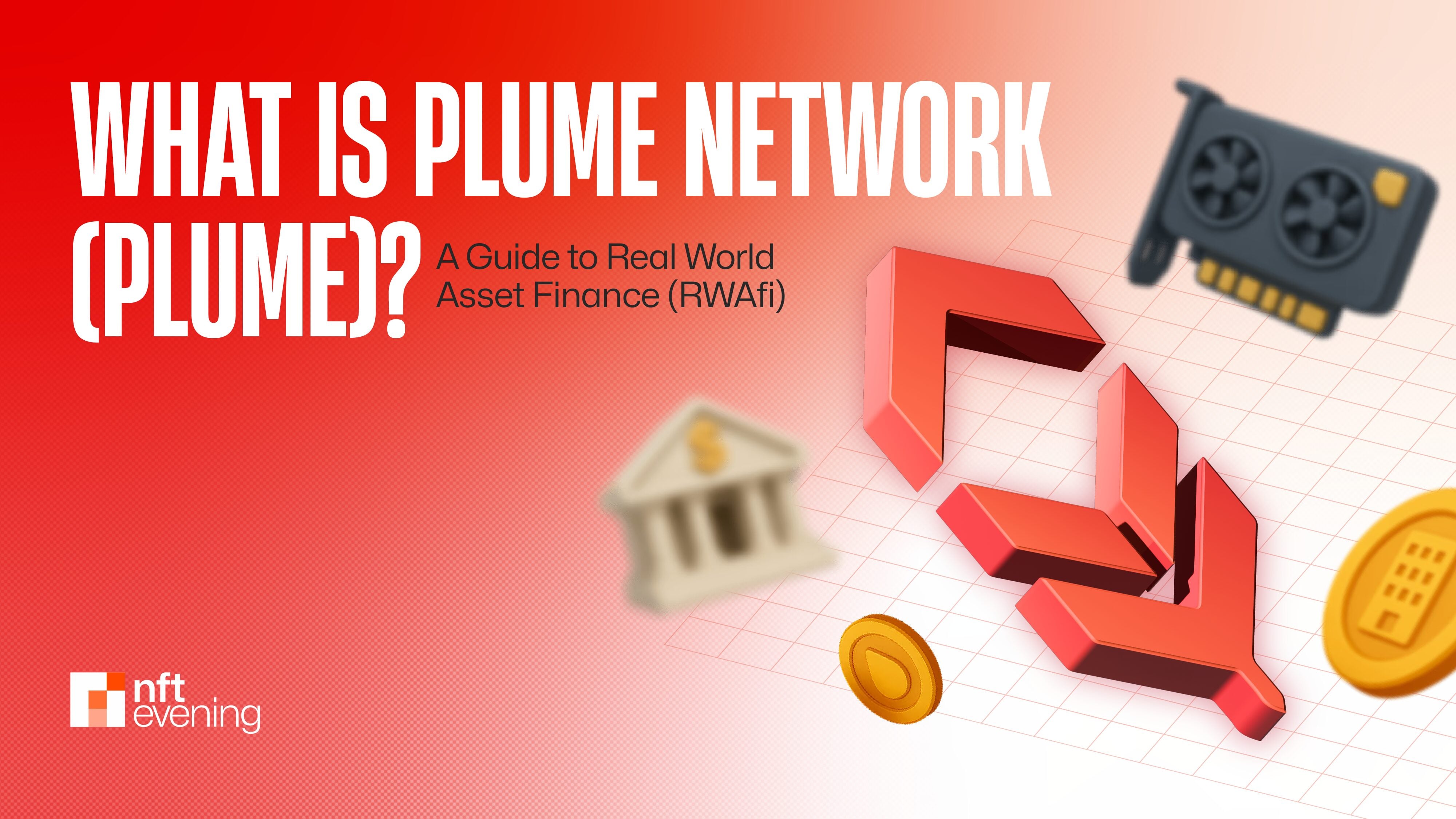 What is Plume Network (PLUME)? A Guide to Real-World Assets Finance (RWAfi)