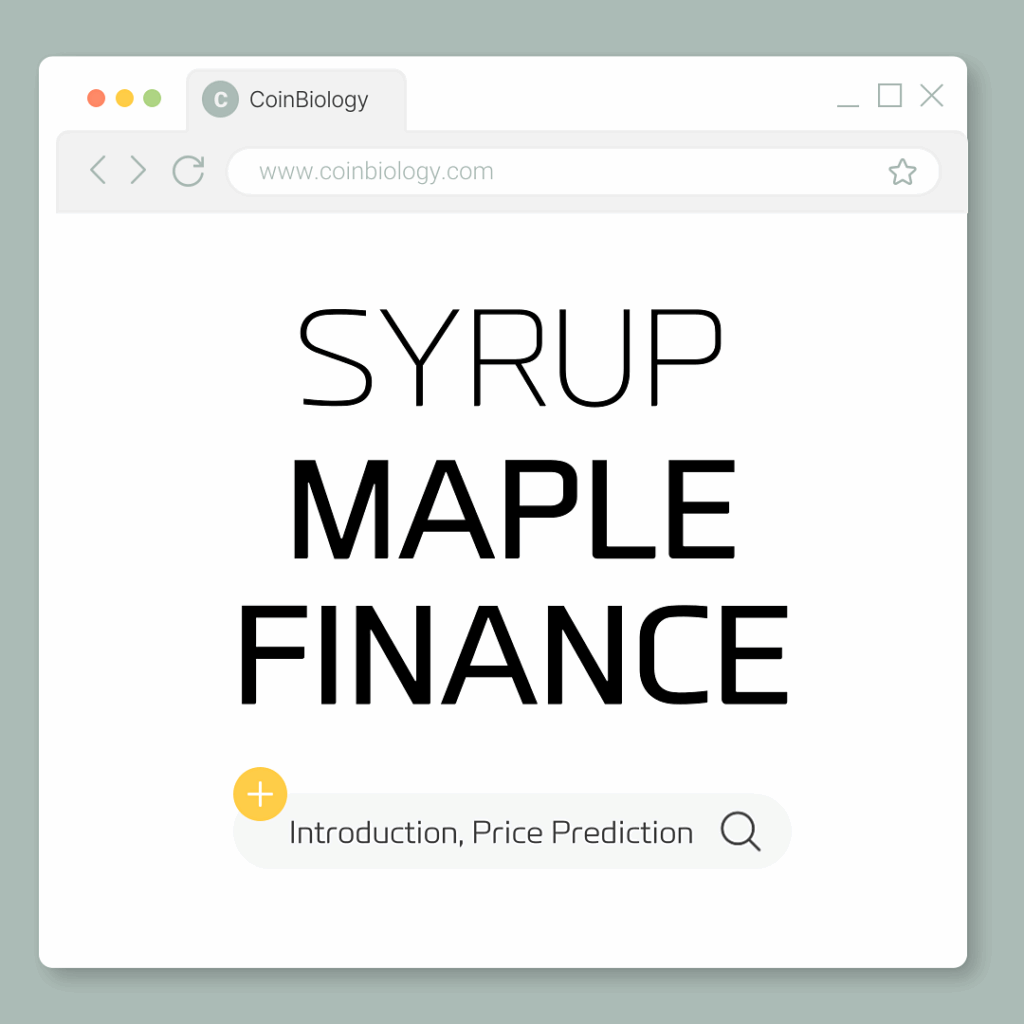 What is Syrup Coin & Maple Finance? – Introduction, How to Buy