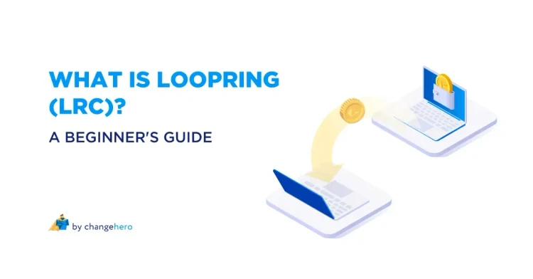 What is Loopring and LRC? Beginner’s Guide