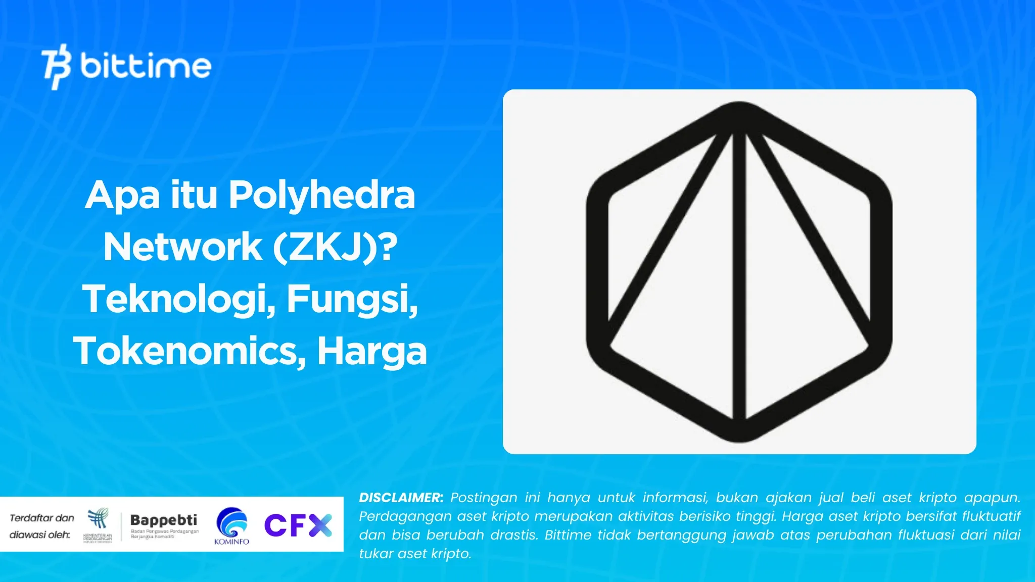 What is Polyhedra Network (ZKJ)? Technology, Functions, Tokenomics, Price