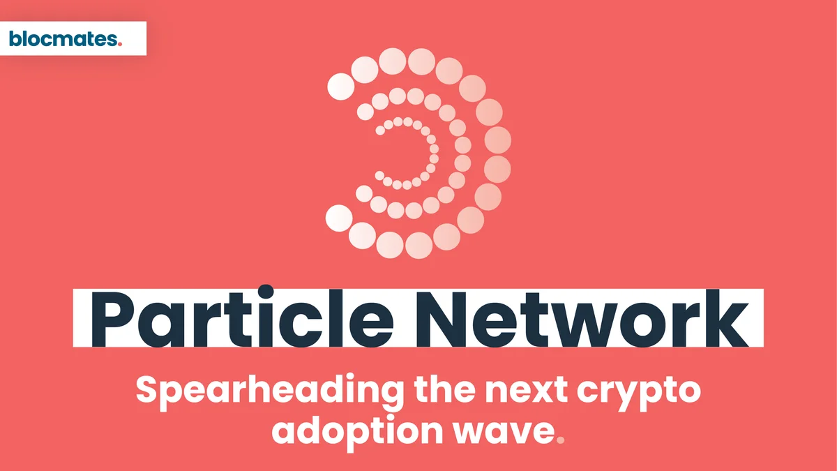 Particle Network: Spearheading The Next Crypto Adoption Wave