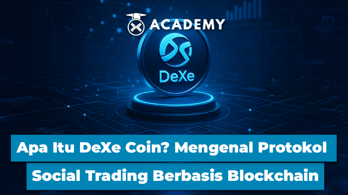 Apa Itu DeXe Coin? Mengenal Protokol Social Trading Berbasis Blockchain Apa Itu DeXe Coin? Mengenal Protokol Social Trading Berbasis Blockchain
