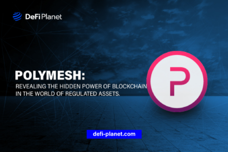 Polymesh: Revealing The Hidden Power Of Blockchain In The World Of Regulated Assets