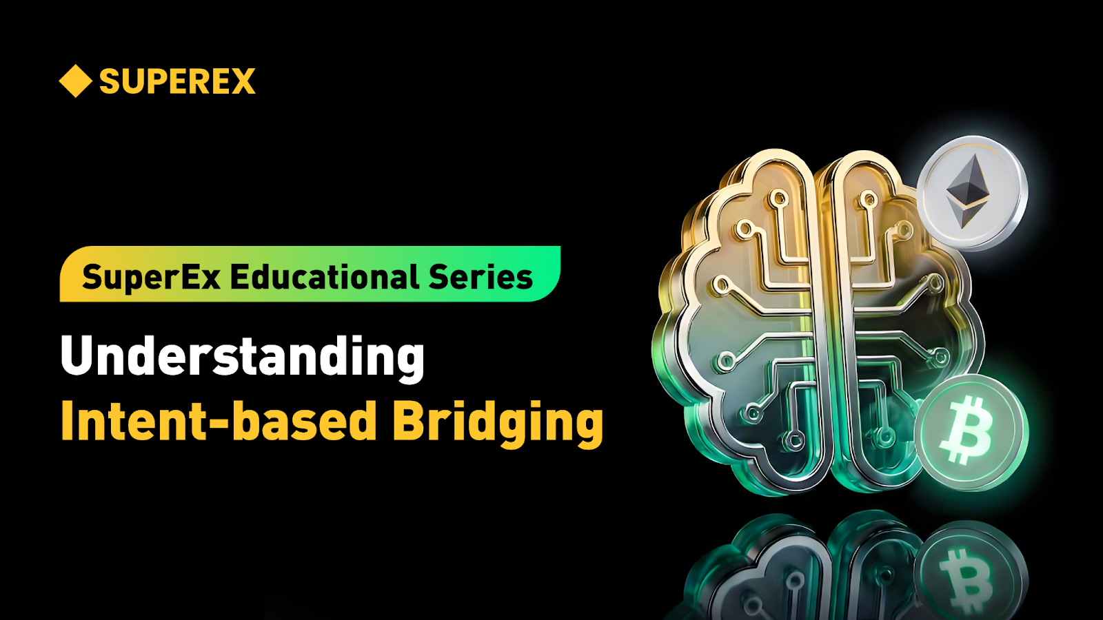 SuperEx Educational Series: Understanding Intent-based Bridging
