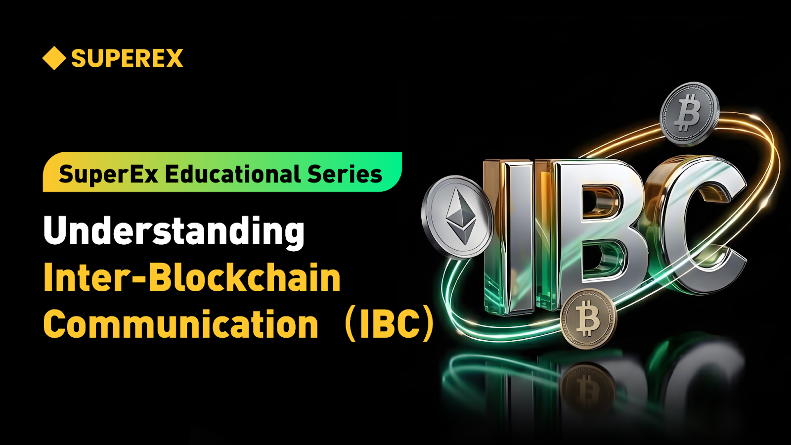 SuperEx Educational Series: Understanding Inter-Blockchain Communication (IBC)