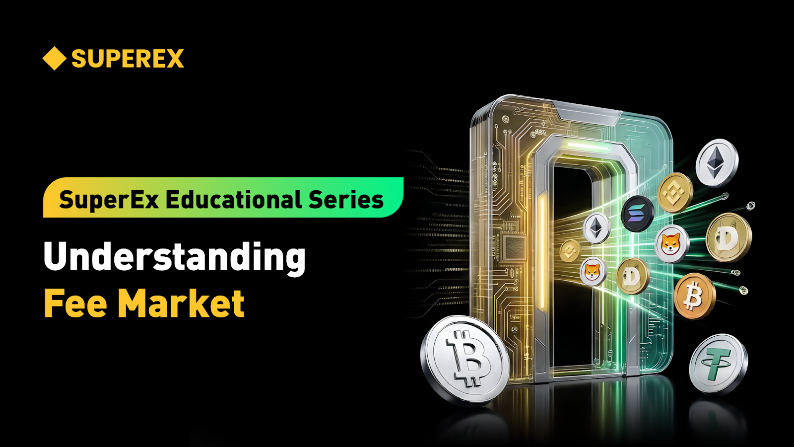 SuperEx Educational Series: Understanding Fee Market