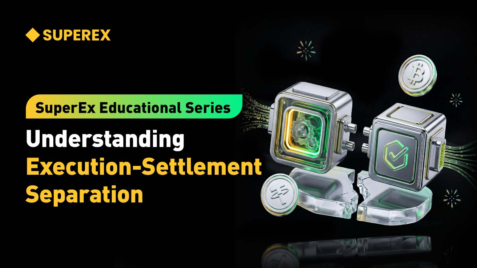 SuperEx Educational Series: Understanding Execution-Settlement Separation
