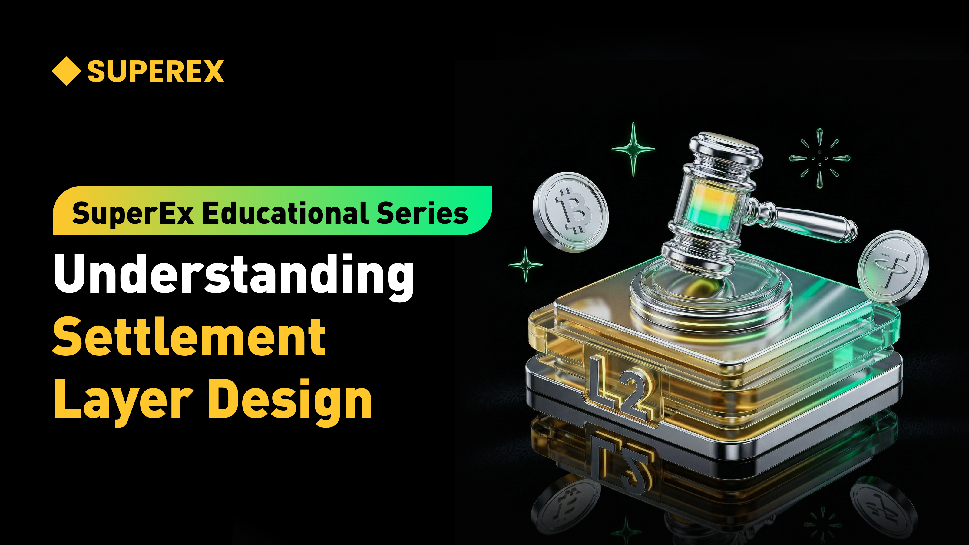 SuperEx Educational Series: Understanding Settlement Layer Design