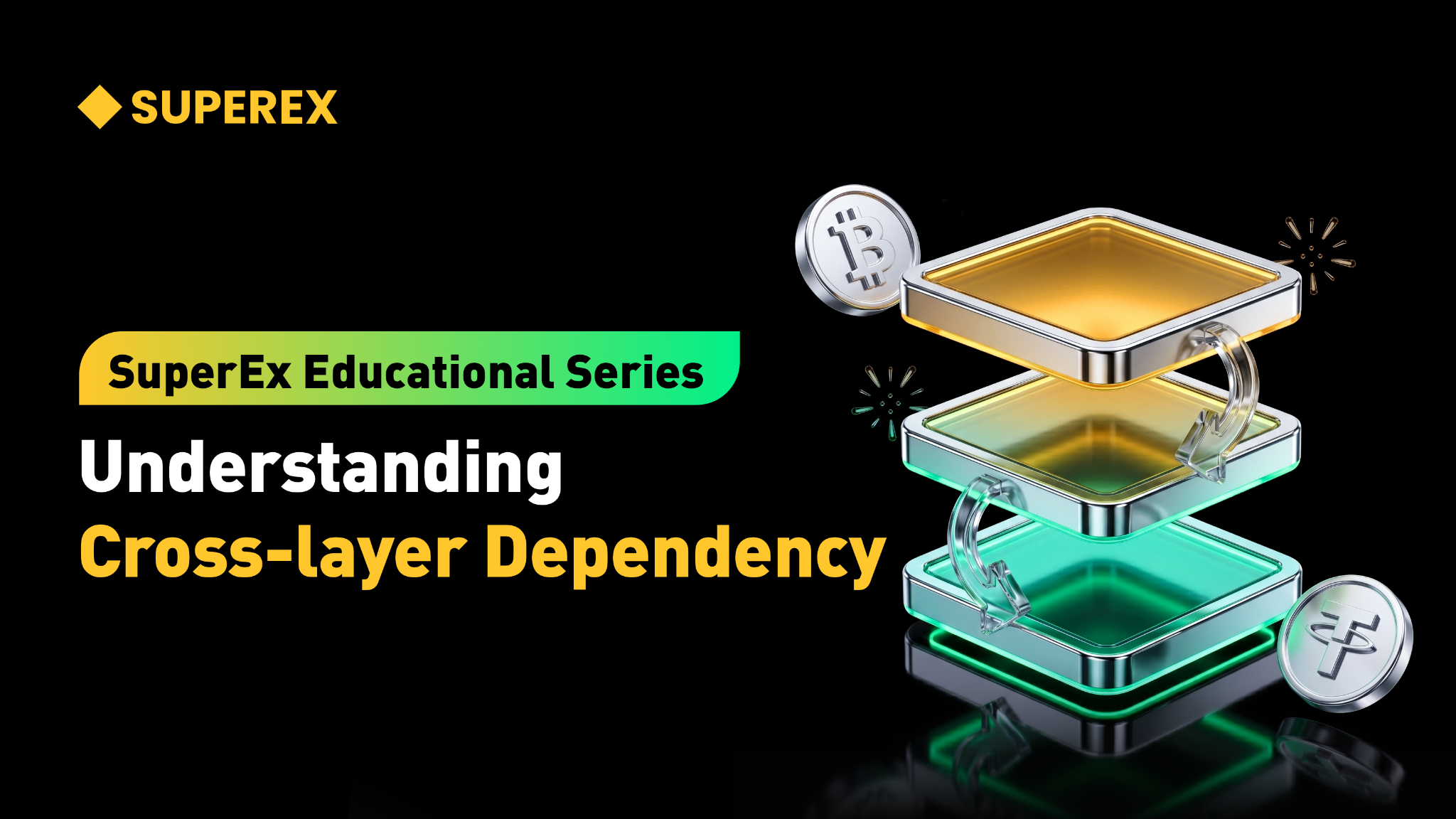 SuperEx Educational Series: Understanding Cross-layer Dependency