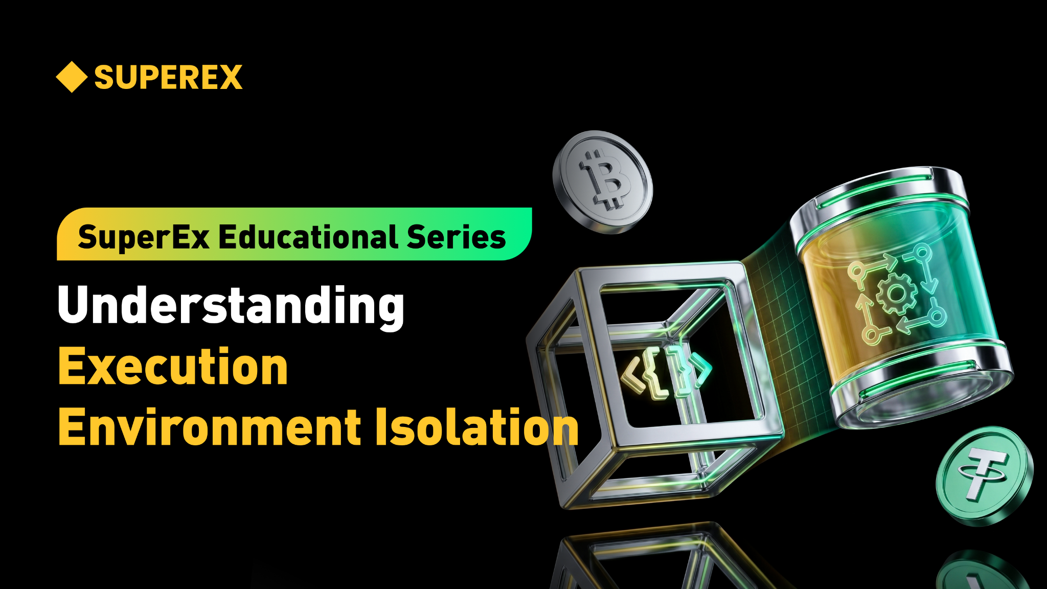 SuperEx Educational Series: Understanding Execution Environment Isolation