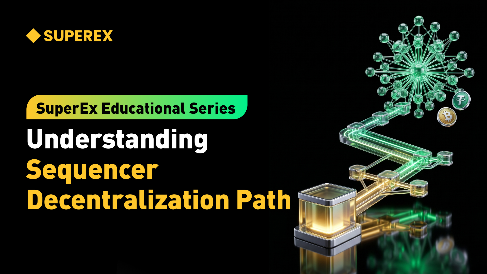 SuperEx Educational Series: Understanding Sequencer Decentralization Path