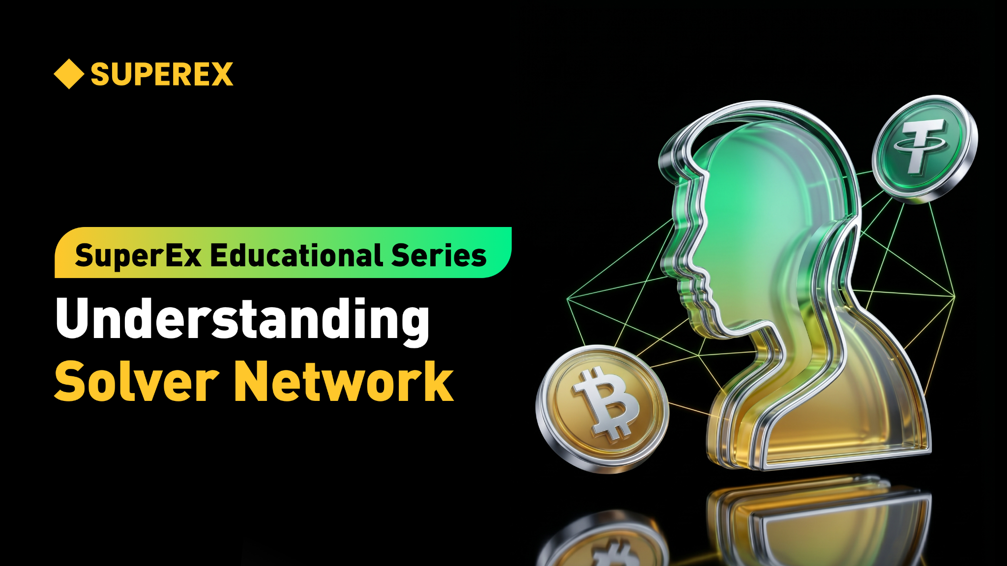 SuperEx Educational Series: Understanding Solver Network