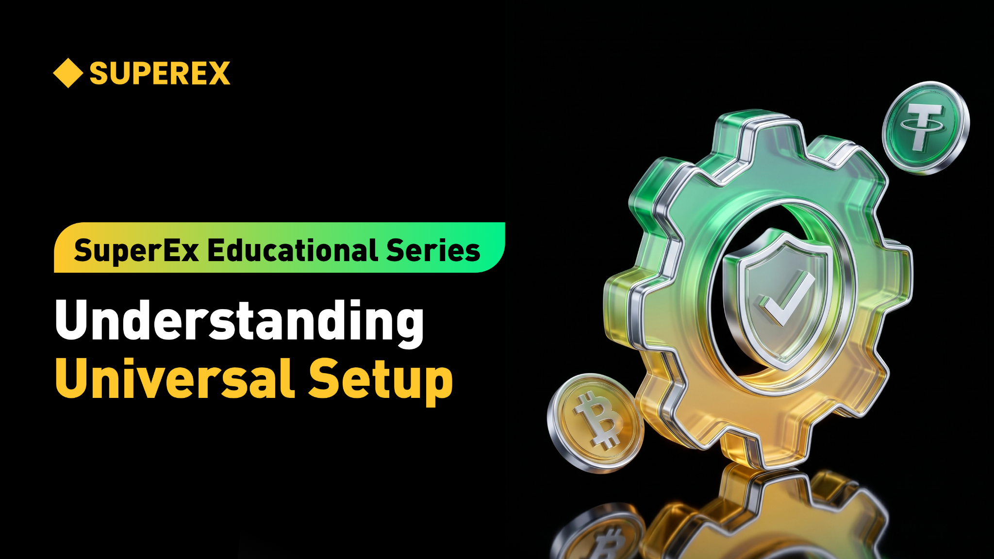 SuperEx Educational Series: Understanding Universal Setup