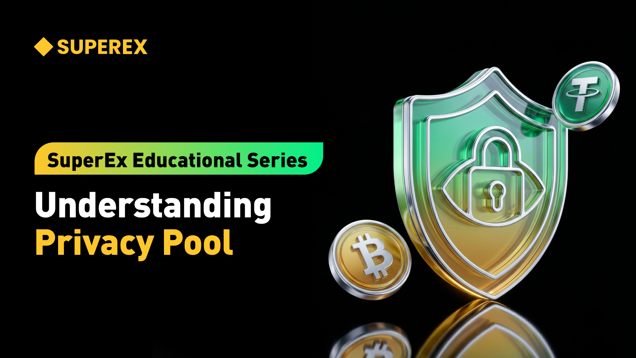 SuperEx Educational Series: Understanding Privacy Pool SuperEx Educational Series: Understanding Privacy Pool