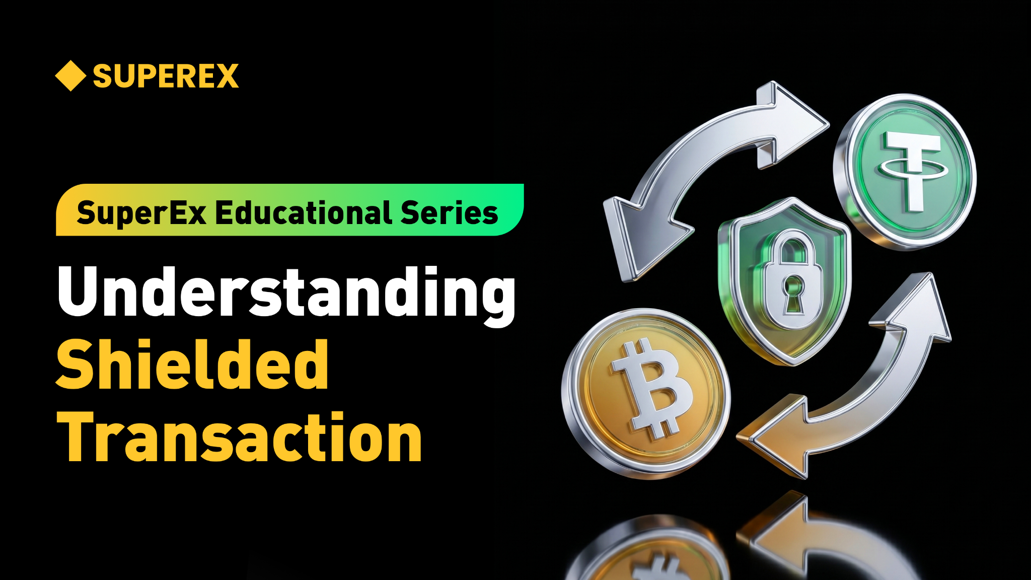 SuperEx Educational Series: Understanding Shielded Transaction