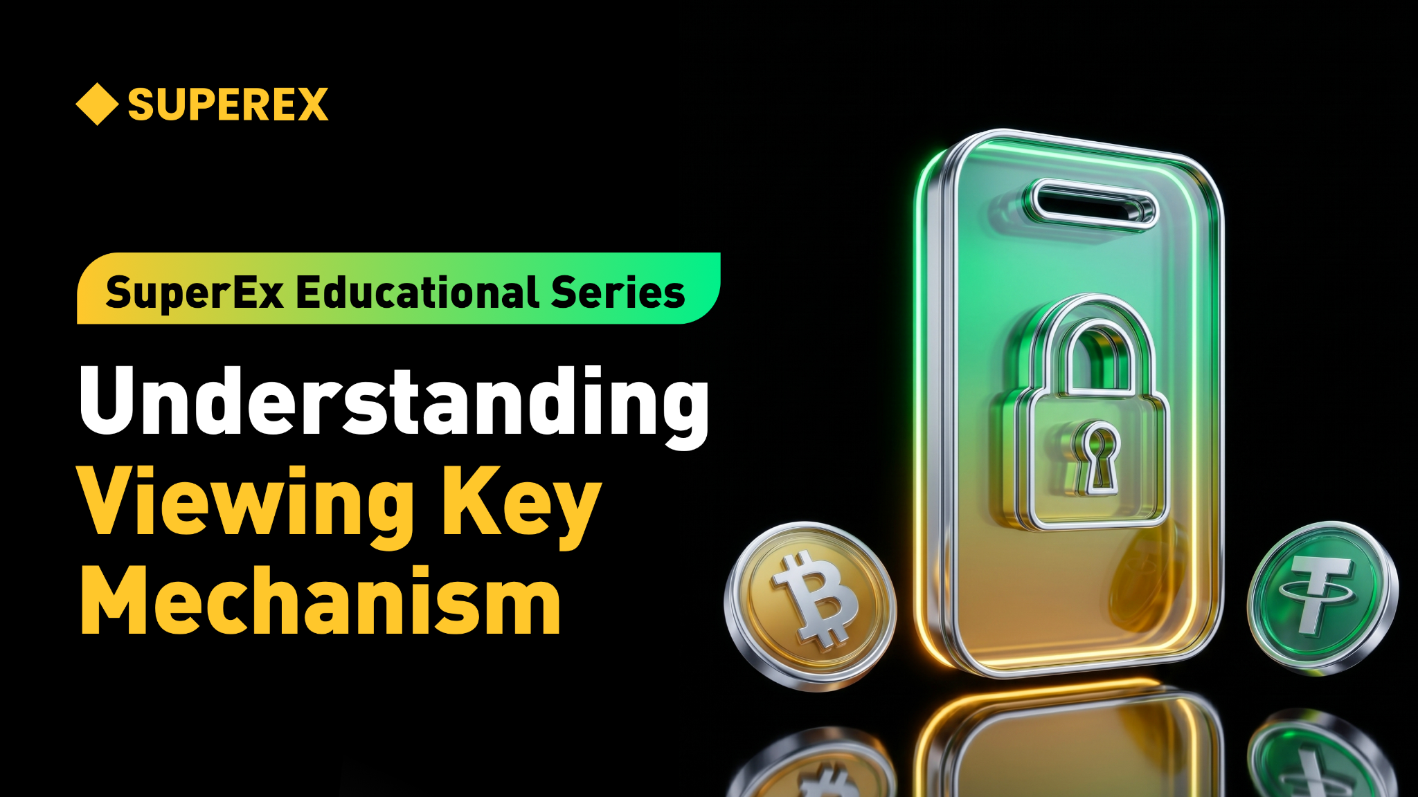 SuperEx Educational Series: Understanding Viewing Key Mechanism SuperEx Educational Series: Understanding Viewing Key Mechanism