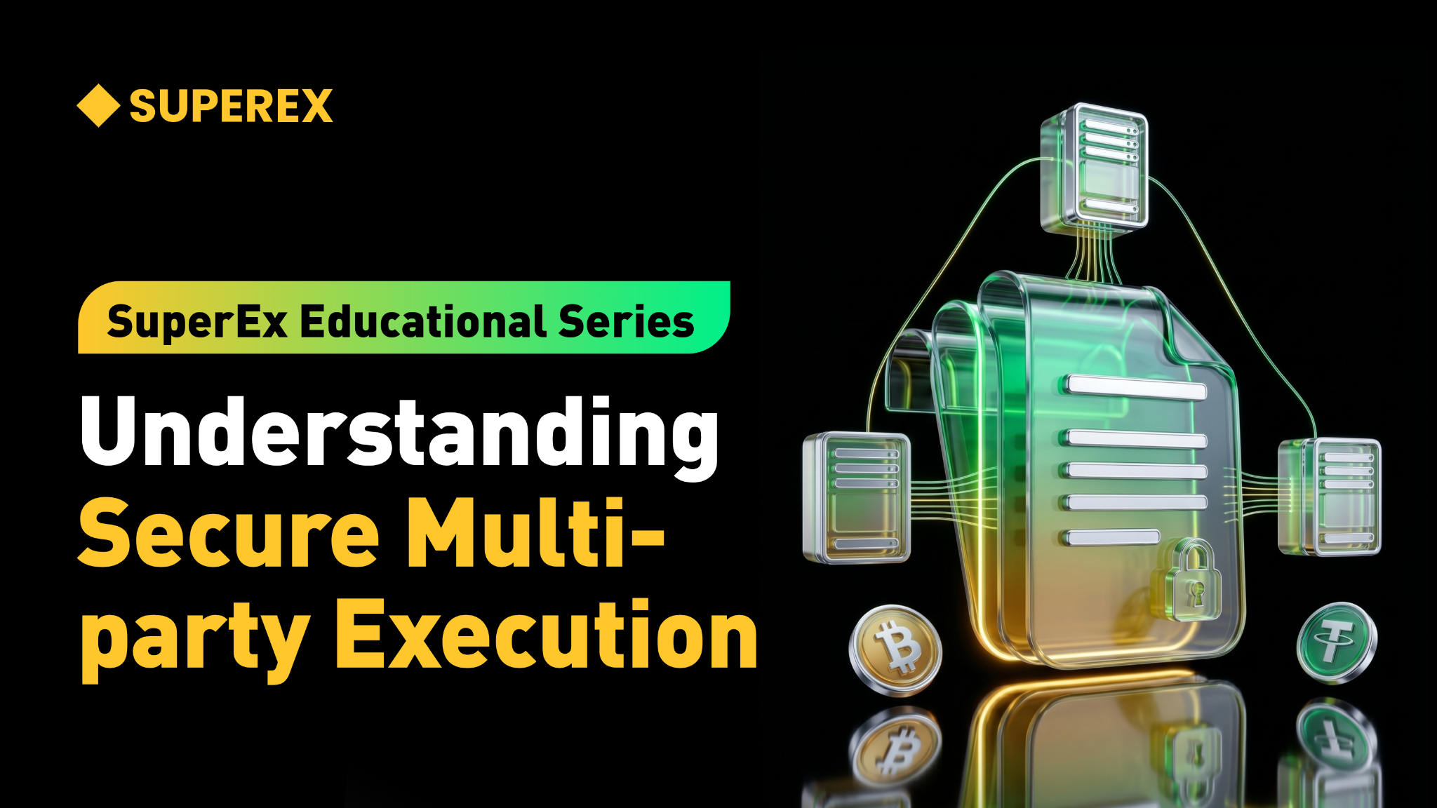 SuperEx Educational Series: Understanding Secure Multi-party Execution