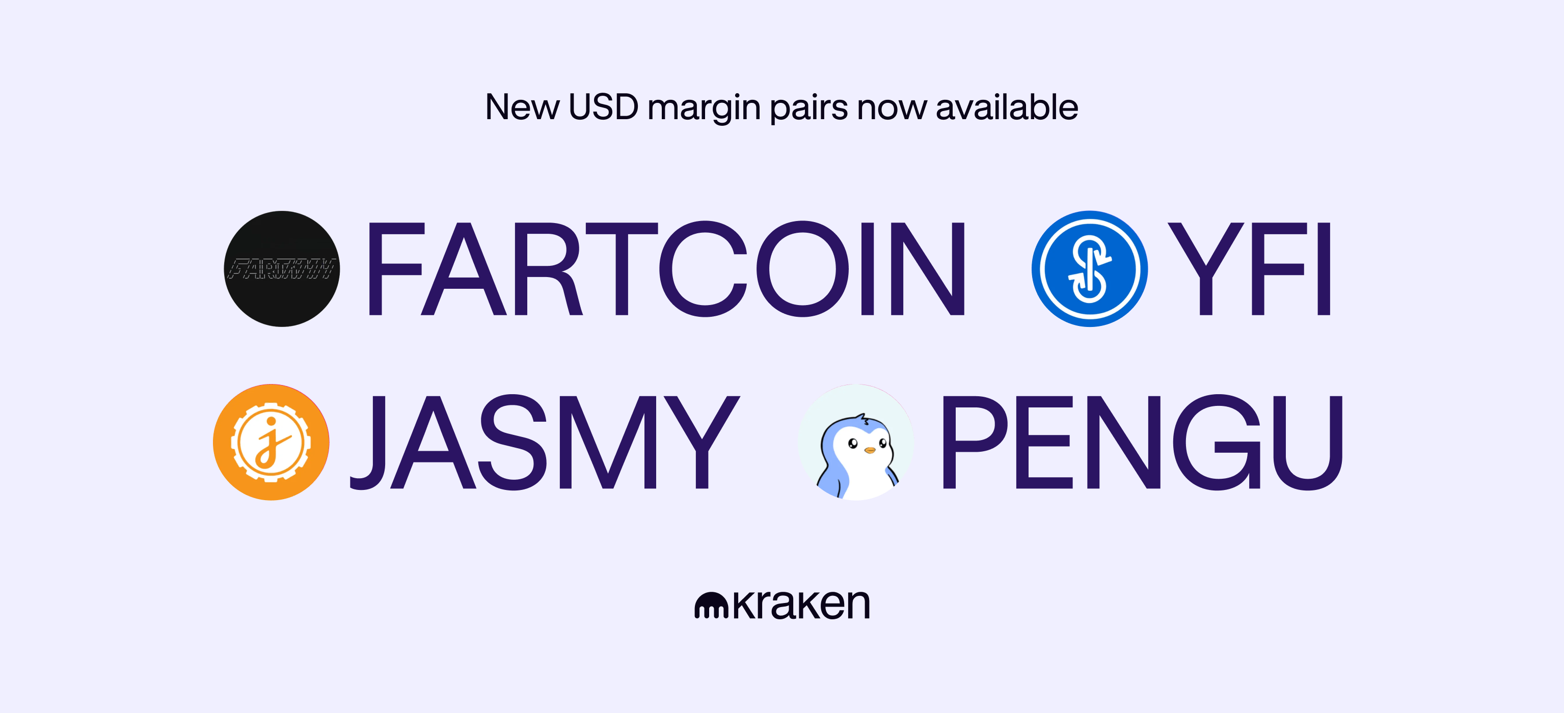 Expanded USD margin pairs available for FARTCOIN, YFI, JASMY, PENGU! Expanded USD margin pairs available for FARTCOIN, YFI, JASMY, PENGU!