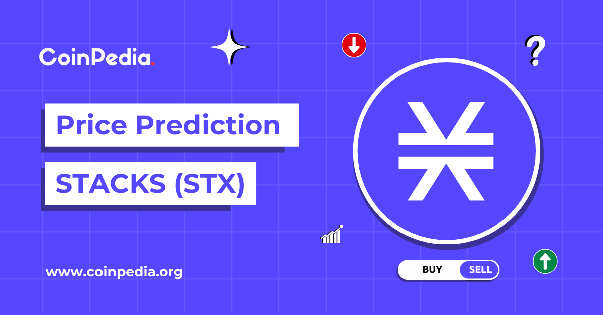 Stacks Price Prediction 2025, 2026 – 2030: Is STX Crypto Ready For A Surge? Stacks Price Prediction 2025, 2026 – 2030: Is STX Crypto Ready For A Surge?