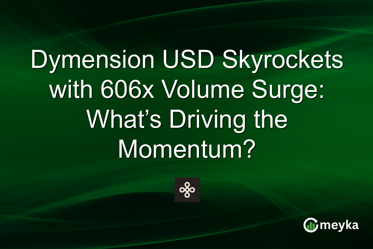 Dymension USD Skyrockets with 606x Volume Surge: What’s Driving the Momentum?