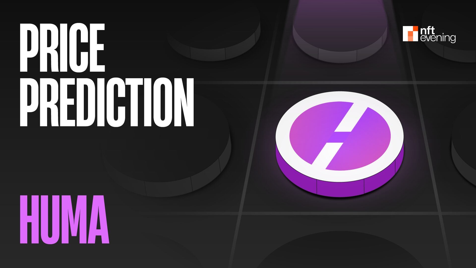 Huma Finance Price Prediction: HUMA Price Forecast