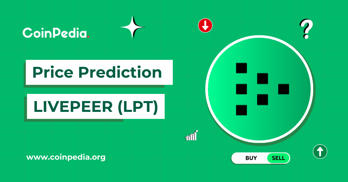 Livepeer Price Prediction 2025, 2026 – 2030: Will LPT Price Hit ?