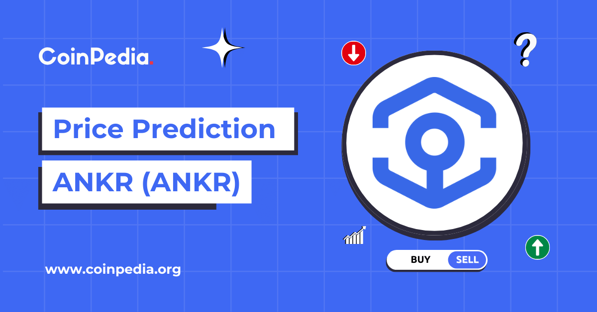 Ankr Price Prediction 2025, 2026 – 2030: Will ANKR Price Go Up Soon?