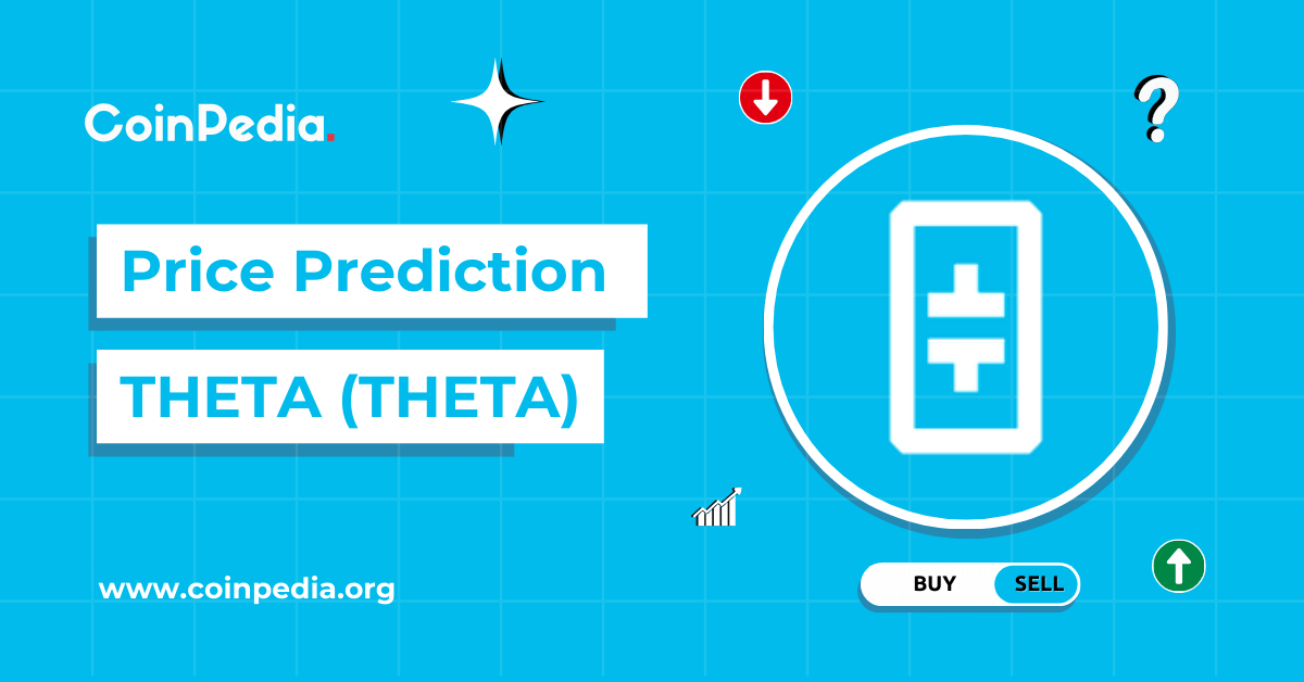 Theta Network Price Prediction 2025, 2026 – 2030: Will THETA Price Hit ? Theta Network Price Prediction 2025, 2026 – 2030: Will THETA Price Hit ?