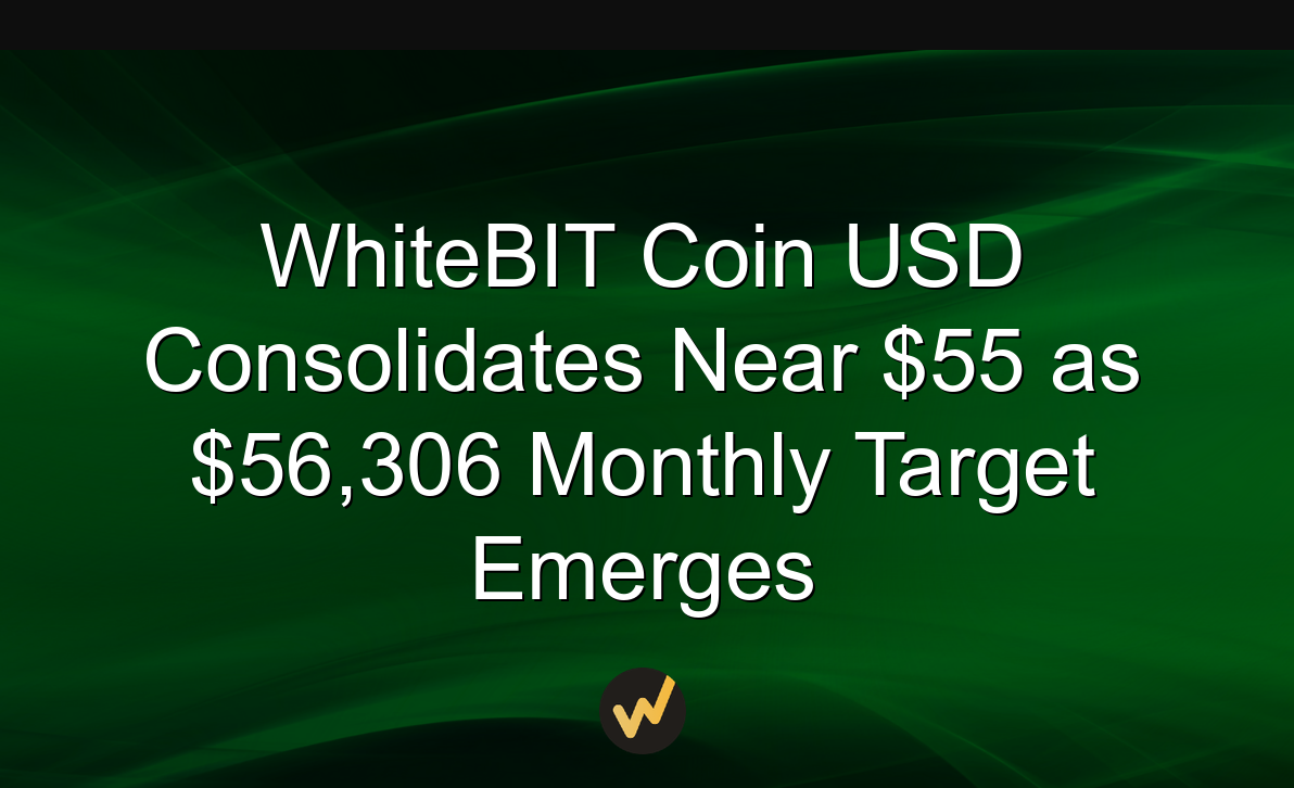 WhiteBIT Coin USD Consolidates Near $55 as $56,306 Monthly Target Emerges