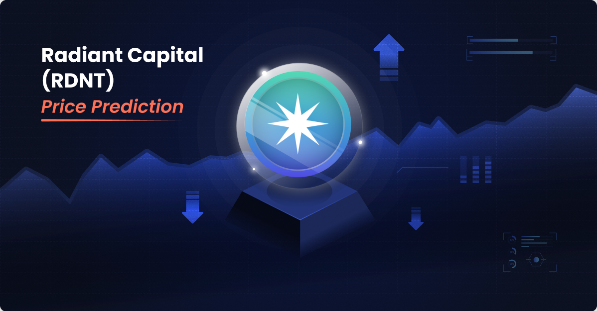 Radiant Capital Price Prediction 2025-2030: RDNT Eyes <img.02 as Recovery Accelerates